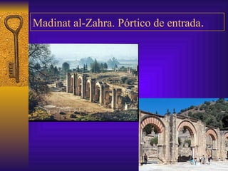 Madinat al-Zahra. Pórtico de entrada . 
