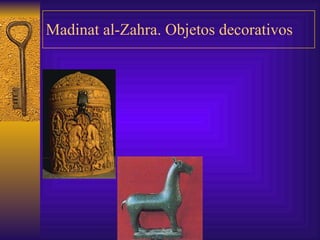 Madinat al-Zahra. Objetos decorativos 