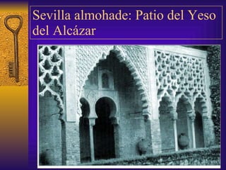 Sevilla almohade: Patio del Yeso del Alcázar 