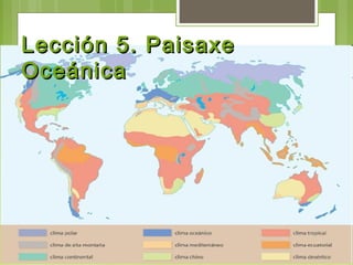Lección 5. Paisaxe
Oceánica
 