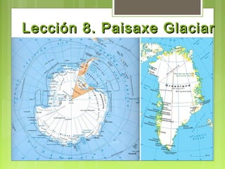 Lección 8. Paisaxe Glaciar
 