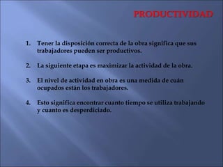 CONCLUSIÓN
Recuerde que existen tres maneras por las cuales
un cliente juzga a un contratista:
1. Costo (el monto total de...