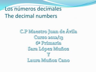 Los números decimales
The decimal numbers
 
