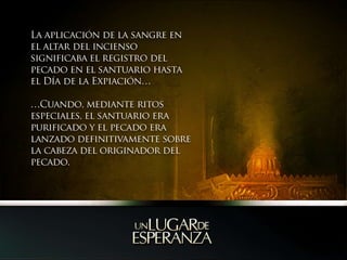 La aplicación de la sangre en el altar del incienso significaba el registro del pecado en el santuario hasta el Día de la Expiación……Cuando, mediante ritos especiales, el santuario era purificado y el pecado era lanzado definitivamente sobre la cabeza del originador del pecado. 