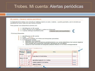 Trobes. Mi cuenta: Alertas periódicas
 