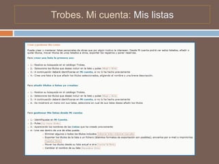 Trobes. Mi cuenta: Mis listas
 