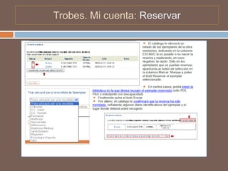 Trobes. Mi cuenta: Reservar
 