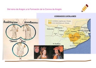 Del reino de Aragon a la Formación de la Corona de Aragón
 