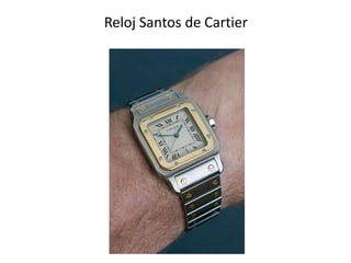 Reloj Santos de Cartier