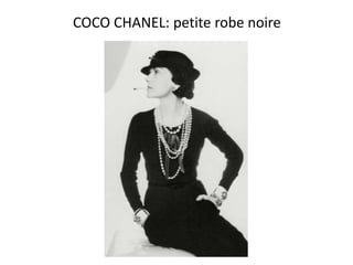 COCO CHANEL: petite robe noire
