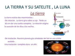 Los objetos que giran alrededor del solLos planetas y sus satélitesAlrededor del sol giran 8 planetas , sus satélites y otros objetos , siguiendo una trayectoria llamada órbita. Por orden de cercanía al Sol , los planetas son : -Mercurio -Venus-Tierra -Marte -Júpiter -Saturno-Urano -NeptunoTambién existen algunos planetas llamados enanos  porque son más pequeños  como  Plutón.
