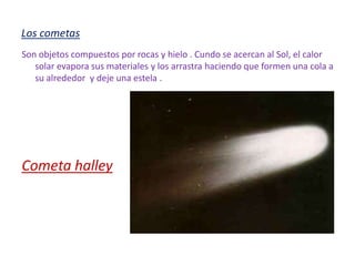 EL SISTEMA SOLAREl Sol, nuestra estrellaEl Sol es una estrella amarilla , casi esférica y de tamaño mediano. En su interior ocurren violentos cambios llamados reacciones  ,que desprenden mucha energía, parte de esta energía  se emite al espacio en forma de luz y calor que llega a todos los cuerpos del sistema solar.