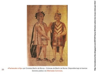 23
http://socialesmoriles.blogspot.com/2015/01/tema-92-texto-sobre-los-incas-visto-por.html
 