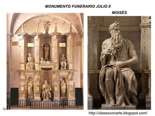 59
http://clasesconarte.blogspot.com/
MONUMENTO FUNERARIO JULIO II
MOISÉS
 