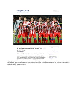 al finalizar se nos quedara una cosa como la de arriba, cambiando los colores, imagen, otra imagen
que esta abajo que no se ve...
 