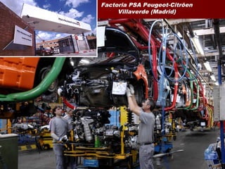 Factoria PSA Peugeot-Citröen
Villaverde (Madrid)
 