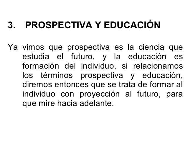 Resultado de imagen para PROSPECTIVA EN EDUCACION