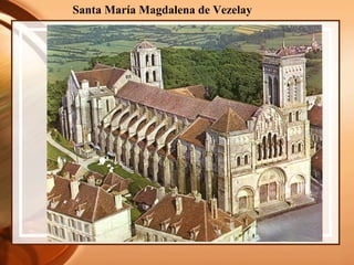 Santa María Magdalena de Vezelay
 