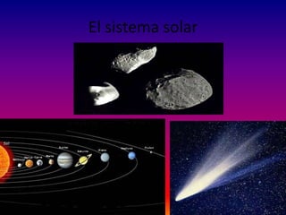 El sistema solar
 