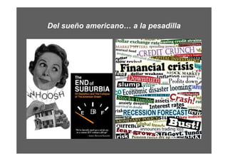 Del sueño americano… a la pesadilla
 