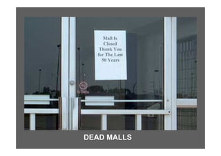DEAD MALLS
 