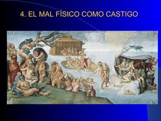 4. EL MAL FÍSICO COMO CASTIGO 