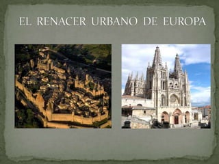Tema 7. El renacer urbano de Europa