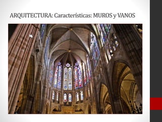 ARQUITECTURA:Características:MUROSyVANOS
 