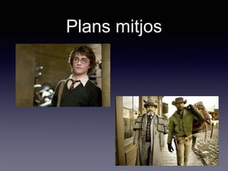 Plans mitjos
 