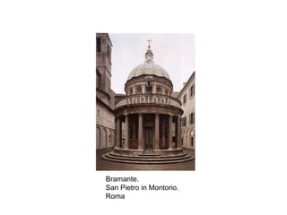 Bramante.
San Pietro in Montorio.
Roma
 