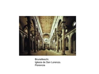 Brunelleschi.
Iglesia de San Lorenzo.
Florencia
 