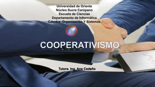 Universidad de Oriente
Núcleo Sucre Carúpano
Escuela de Ciencias
Departamento de Informática
Cátedra: Organización Y Sistemas
 