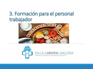 3. Formación para el personal
trabajador
 