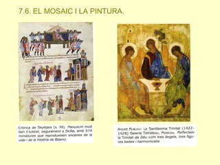7.6. EL MOSAIC I LA PINTURA.

 