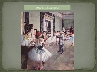 DEGAS: BAILARINAS
 