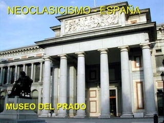 NEOCLASICISMO - ESPAÑA MUSEO DEL PRADO 