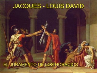 JACQUES - LOUIS DAVID EL JURAMENTO DE LOS HORACIOS 
