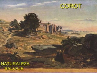COROT NATURALEZA SALVAJE 