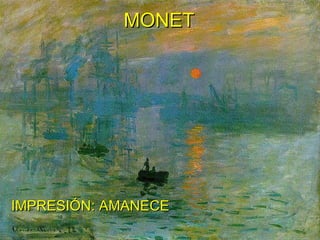 MONET IMPRESIÓN: AMANECE 