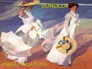 SOROLLA PASEO POR LA PLAYA 