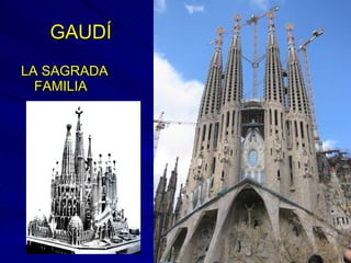 GAUDÍ LA SAGRADA FAMILIA 