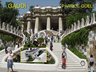 GAUDÍ PARQUE GÜELL 