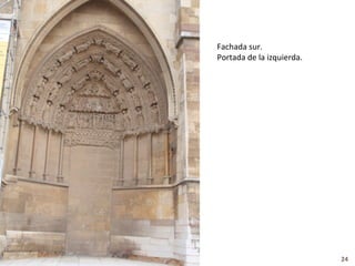 Fachada sur.
Portada de la izquierda.




                           24
 