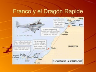 Franco y el Dragón Rapide
 