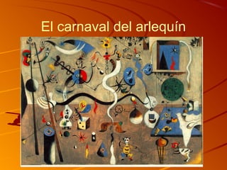 El carnaval del arlequín
 