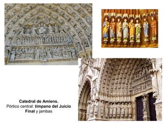 Catedral de Amiens.
Pórtico central: tímpano del Juicio
          Final y jambas
 
