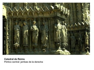 Catedral de Reims
Pórtico central: jambas de la derecha
 
