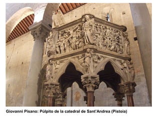 Giovanni Pisano: Púlpito de la catedral de Sant’Andrea (Pistoia)
 