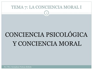 Tema 7 naturaleza de la conciencia moral | PPTX