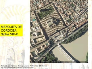 MEZQUITA DE CÓRDOBA. Siglos VIII-X. 